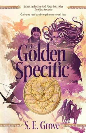 The Golden Specific: Book #2 de S. E. Grove