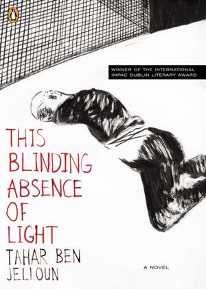 This Blinding Absence of Light de Tahar Ben Jelloun