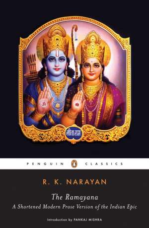 The Ramayana: A Shortened Modern Prose Version Of The Indian Epic de R. K. Narayan