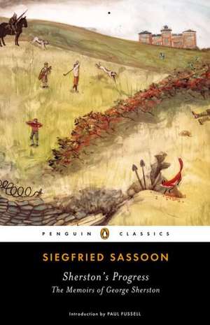 Sherston's Progress: The Memoirs of George Sherston de Siegfried Sassoon