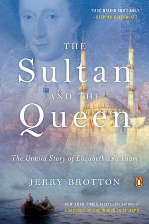 The Sultan and the Queen de Jerry Brotton