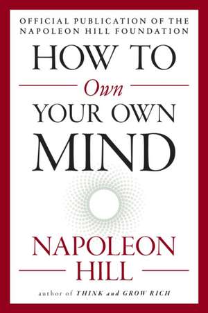 How to Own Your Own Mind de Napoleon Hill