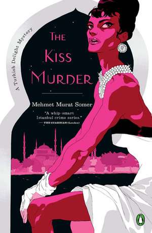 The Kiss Murder de Mehmet Murat Somer