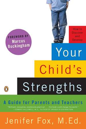 Your Child's Strengths: A Guide for Parents and Teachers de Jenifer Fox