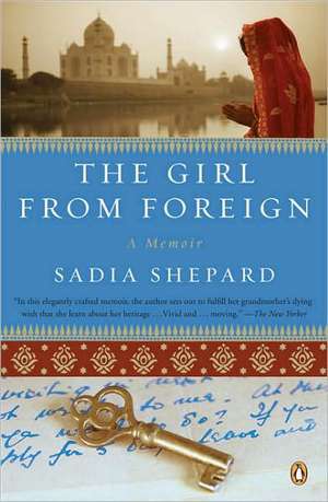 The Girl from Foreign de Sadia Shepard