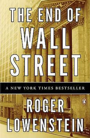 The End of Wall Street de Roger Lowenstein