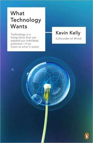 What Technology Wants de Kevin Kelly