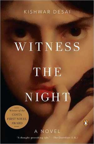 Witness the Night de Kishwar Desai