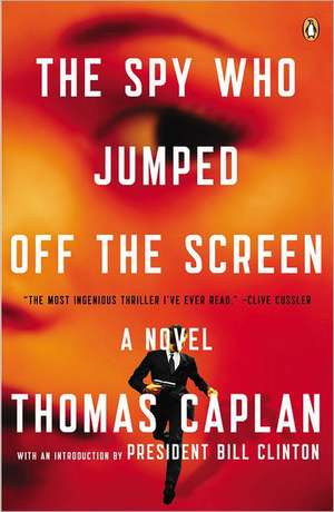 The Spy Who Jumped Off the Screen de Thomas Caplan