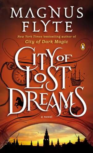 City of Lost Dreams de Magnus Flyte