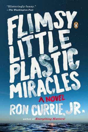 Flimsy Little Plastic Miracles de Ron Jr. Currie