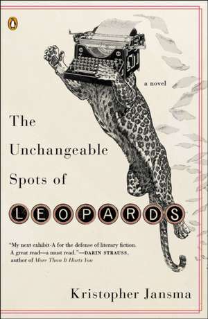 The Unchangeable Spots of Leopards de Kristopher Jansma