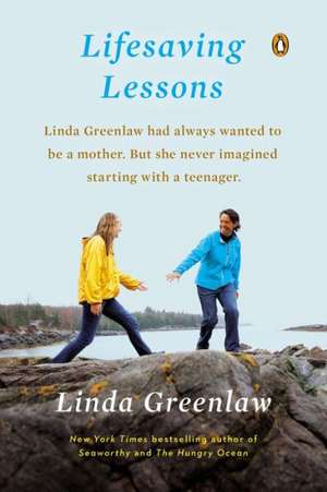 Lifesaving Lessons: Notes from an Accidental Mother de Linda Greenlaw