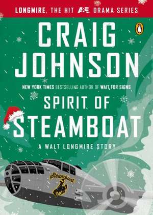 Spirit of Steamboat: A Longmire Story de Craig Johnson