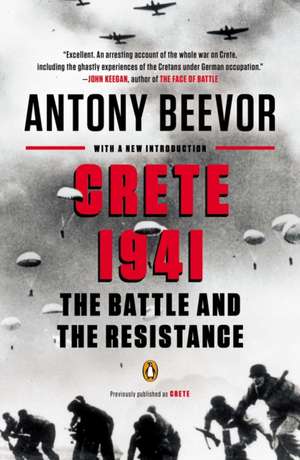 Crete 1941: The Battle and the Resistance de Antony Beevor