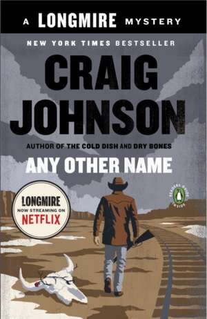 Any Other Name: A Longmire Mystery de Craig Johnson