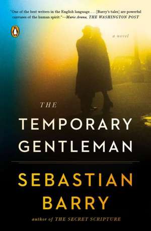 The Temporary Gentleman de Sebastian Barry