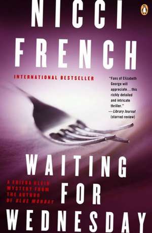 Waiting for Wednesday: A Frieda Klein Mystery de FRENCH NICCI