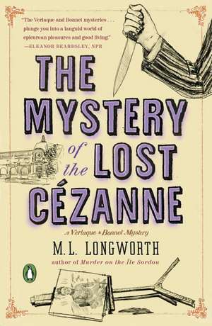 The Mystery of the Lost Cezanne: A Verlaque and Bonnet Mystery de M.L. Longworth