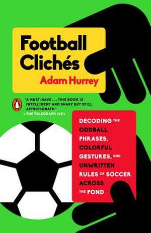 Football Cliches de Adam Hurrey