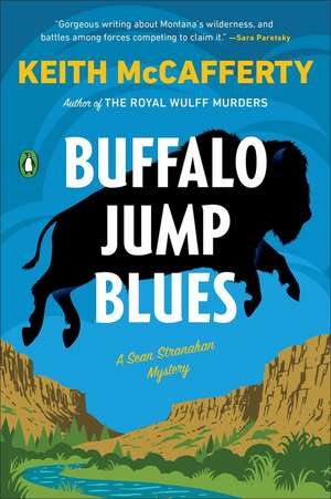 Buffalo Jump Blues: A Sean Stranahan Mystery de Keith McCafferty