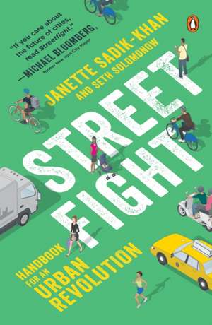 Streetfight: Handbook for an Urban Revolution de Janette Sadik-Khan