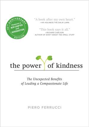 The Power of Kindness de Piero Ferrucci