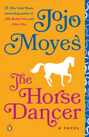 Moyes, J: Horse Dancer
