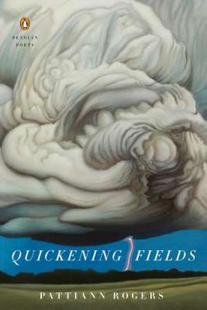 Quickening Fields de Pattiann Rogers