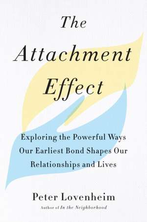 The Attachment Effect de Peter Lovenheim