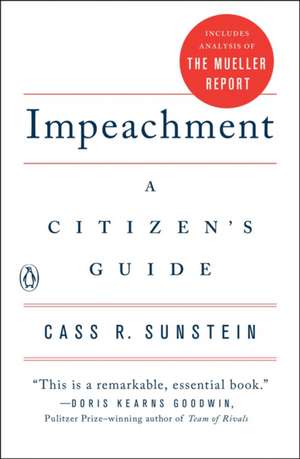 Impeachment: A Citizen's Guide de Cass R. Sunstein