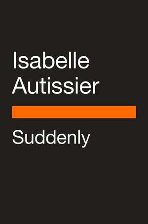 Suddenly de Isabelle Autissier