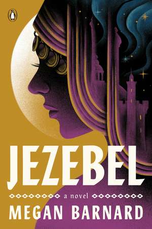 Jezebel: A Novel de Megan Barnard