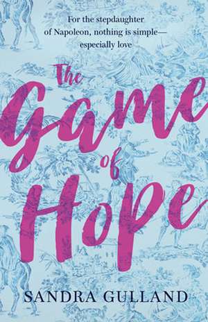 The Game of Hope de Sandra Gulland