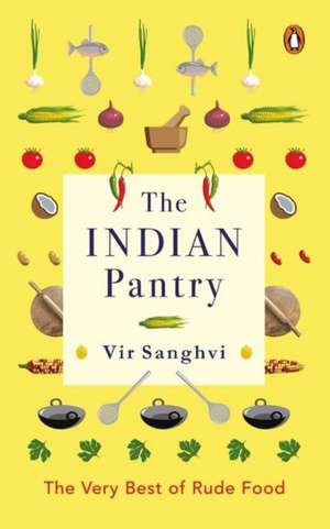 Indian Pantry de Sanghvi Vir