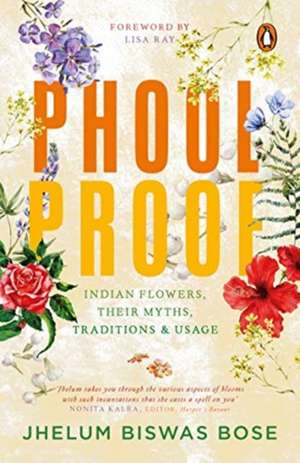 Phoolproof de Jhelum Biswas Bose