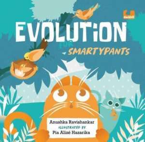 Evolution for Smartypants de Anushka Ravishankar