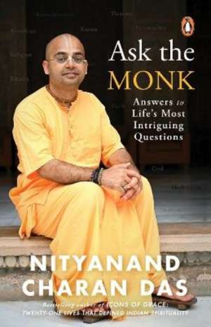 Ask the Monk de Nityanand Charan Das