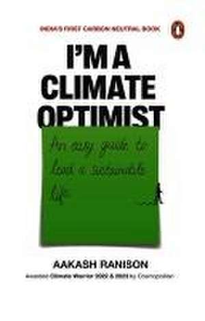 I'm a Climate Optimist de Aakash Ranison