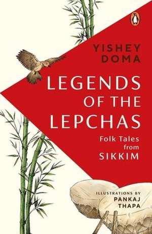 Legends of the Lepchas de Yishey Doma