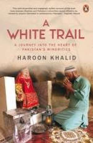A White Trail de Haroon Khalid