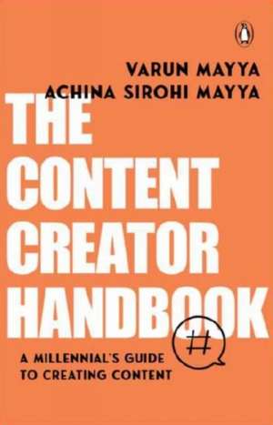 The Content Creator Handbook de Varun Mayya