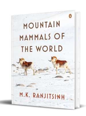 Ranjitsinh, M: Mountain Mammals of the World de M.K. Ranjitsinh