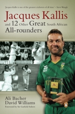 Jacques Kallis and 12 Other Great South African All-Rounders de Ph.D. Williams, David