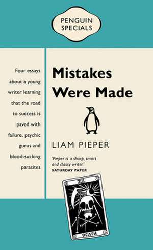 Mistakes Were Made de Liam Pieper