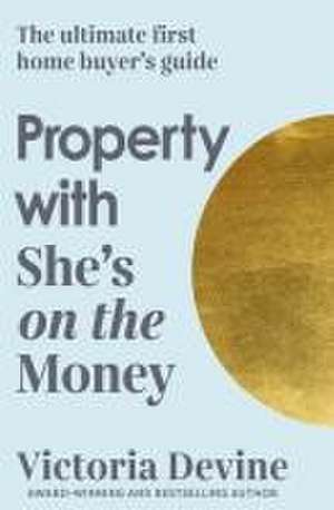 Property with She's on the Money de Victoria Devine