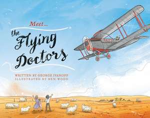 Meet... the Flying Doctors de Geroge Ivanoff