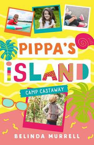 Camp Castaway: Volume 4 de Belinda Murrell