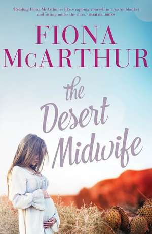 The Desert Midwife de Fiona Mcarthur