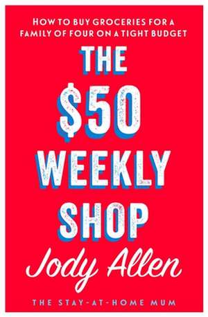 The $50 Weekly Shop de Jody Allen
